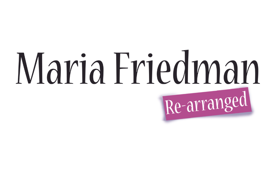 Maria Friedman: Re-arranged