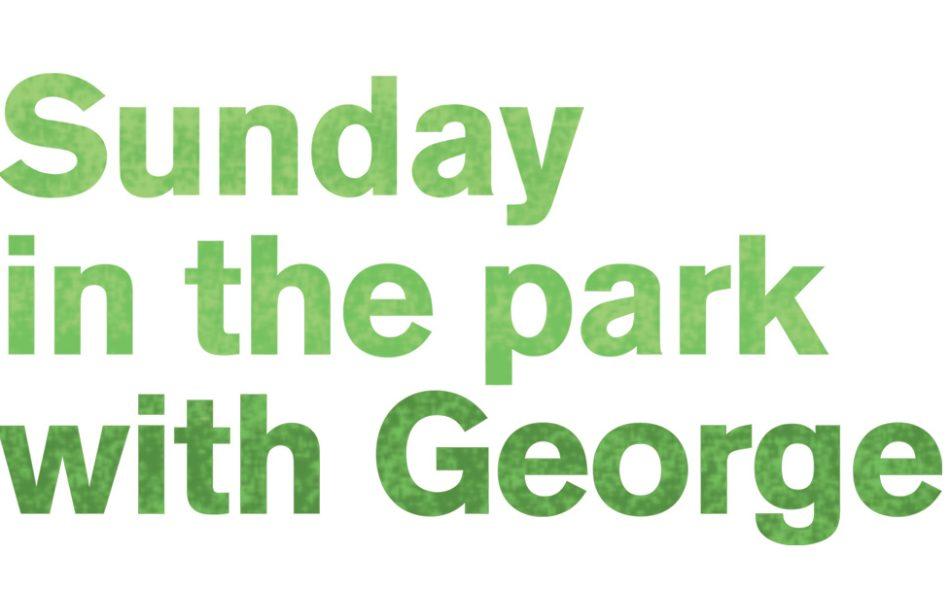 Sunday in the Park with George