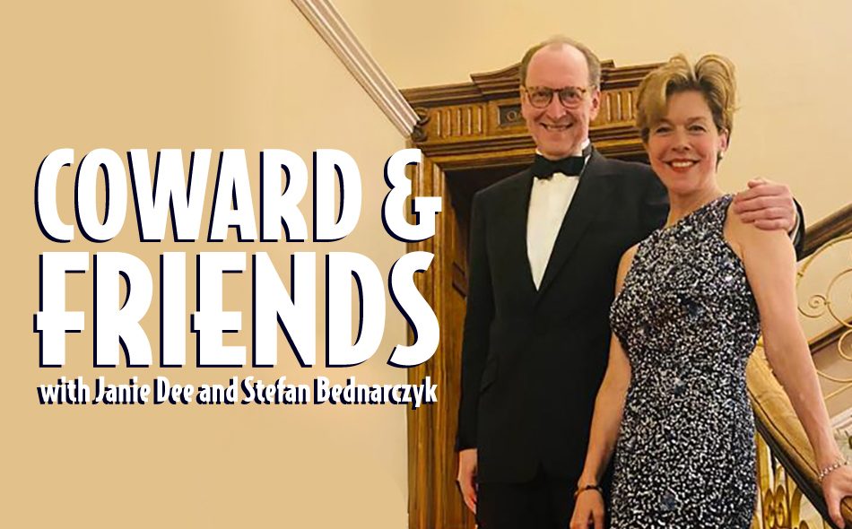 Coward and Friends with Janie Dee and Stefan Bednarczyk